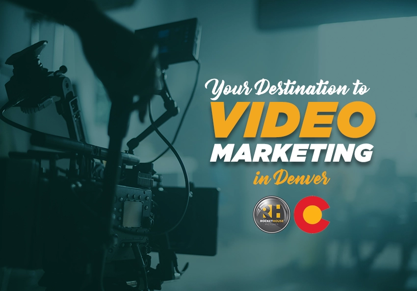 Rocket House: Your Destination to Video Marketing in Denver